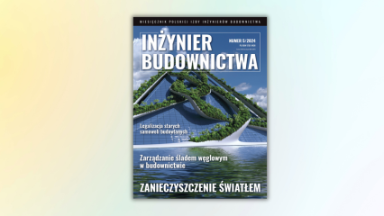 Majowy numer „Inżyniera Budownictwa”