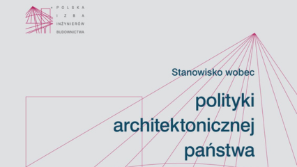 List otwarty i stanowisko PIIB w sprawie Polityki Architektonicznej Państwa 